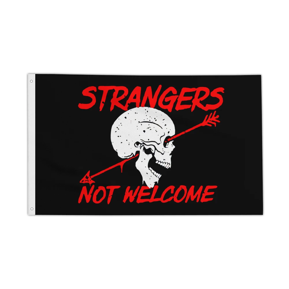 

Strangers Not Welcome Skull Flags 90*150cm 120*180cm Banner LOGO Pattern Can Custom Flag