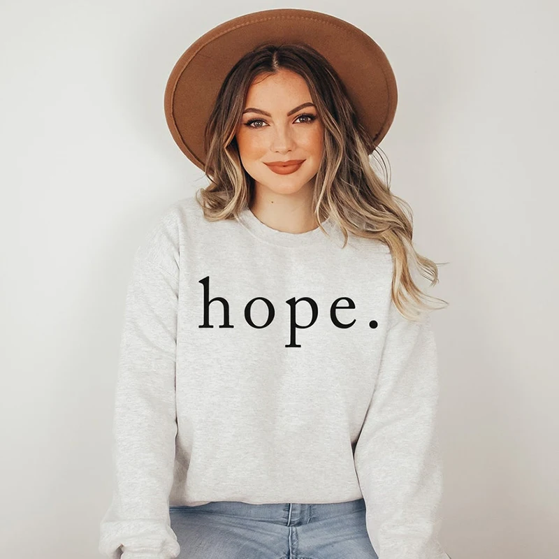 

Hope Screen Printed Motivational Graphic Sweatshirt Streetwear Women Causal Loose Hoodies Female Popular Slogan Jumpers Dropship