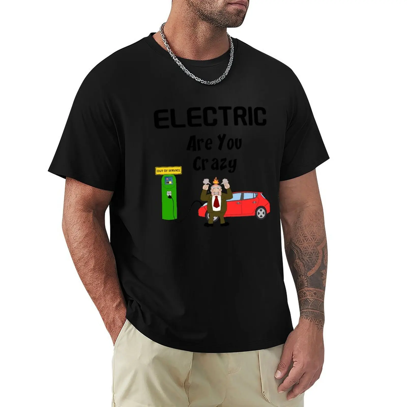 

ELECTRIC Are You Crazy” EV Charging Station Out Of Service T-Shirt Work Utility Casual Tee Shirt