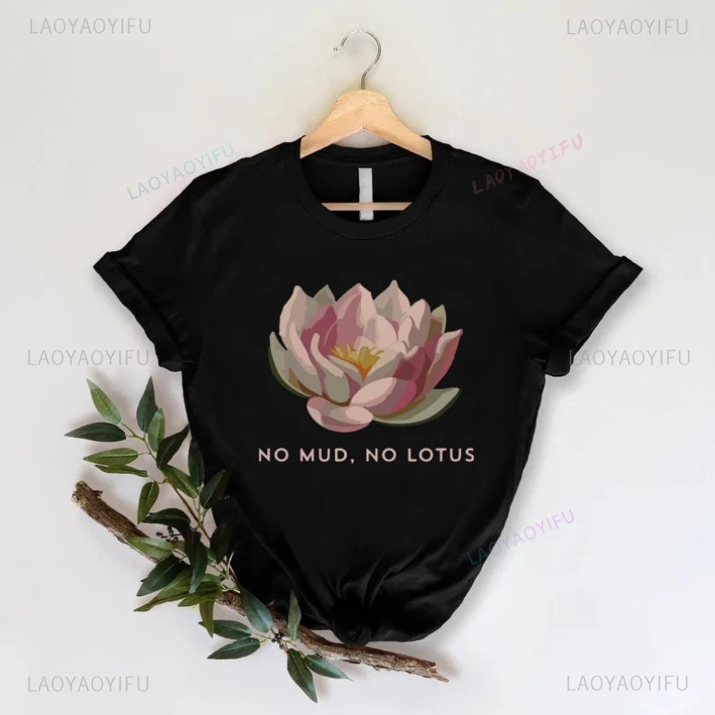 Lotus Flower Zen Meditation Gift No Mud No Lotus Yoga Clothes Women Meditation Spiritual Cotton Tshirt Yoga Shirt Namaste Yall