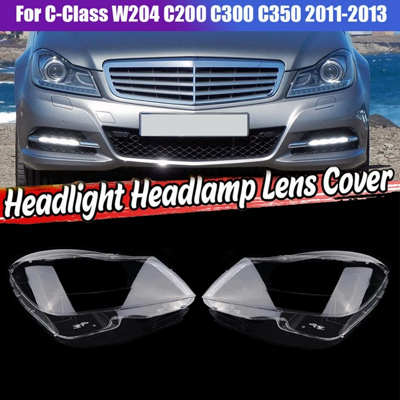 

For Mercedes Benz C-Class W204 C200 C300 C350 2011-2013 Car Headlight Lens Cover Lamp Shade Lens Shell Cover