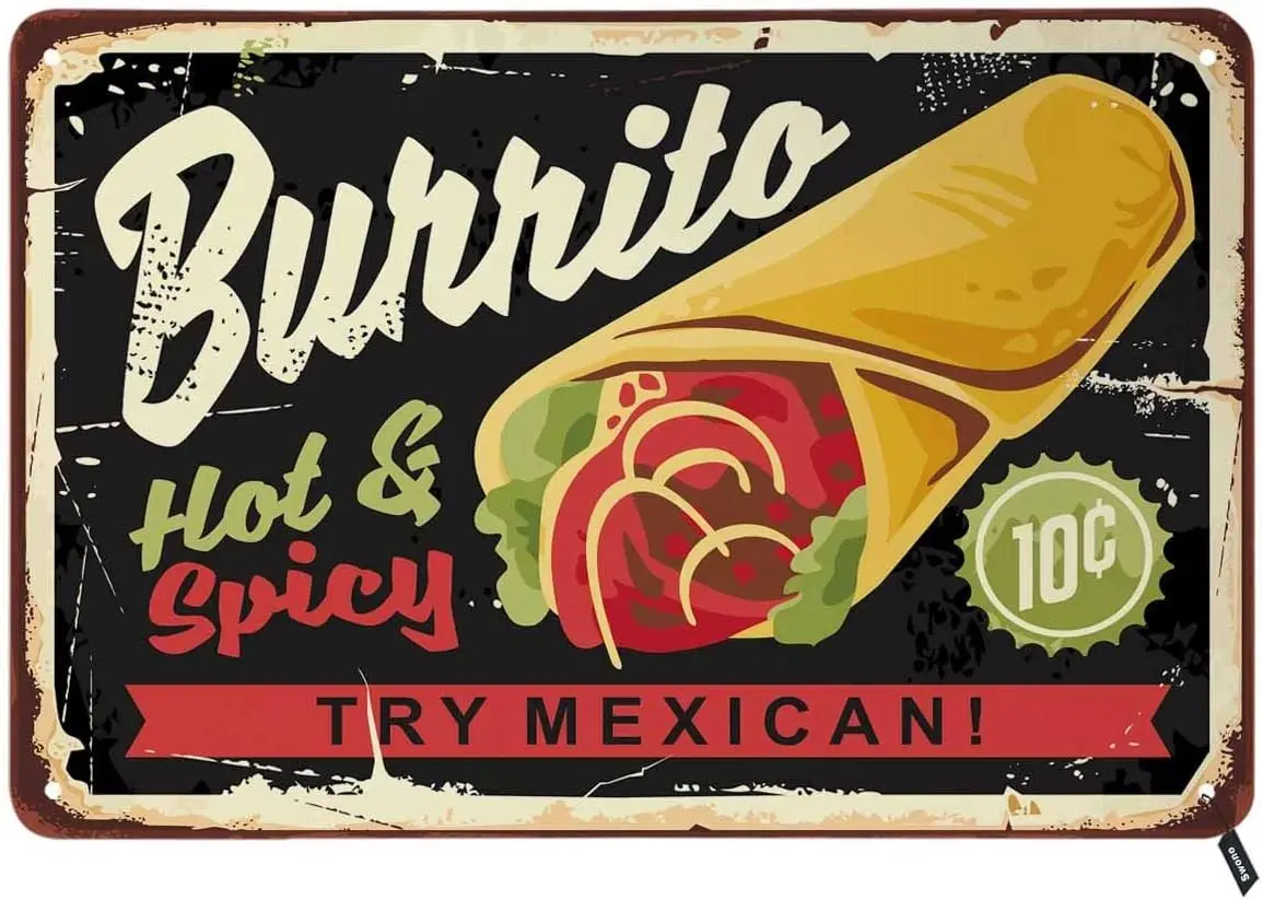 Swono Mexican Burrito Tin Signs,Hot and Spicy Mexican Cuisine Food Vintage Metal Tin Sign For Men Women,Wall Decor for Bars,Rest