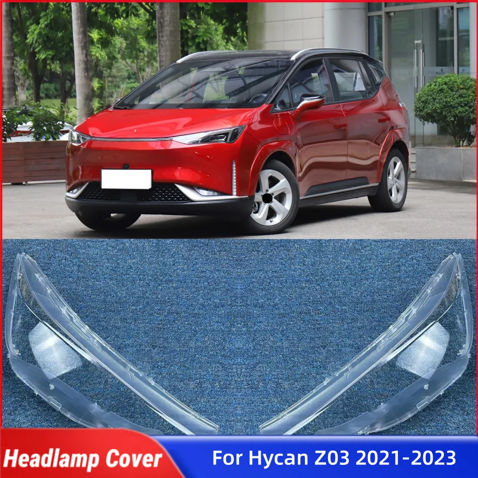 

Для Hycan Z03 2021 2022 2023, автомобильные детали и аксессуары, крышка передней фары, стеклянная крышка лампы