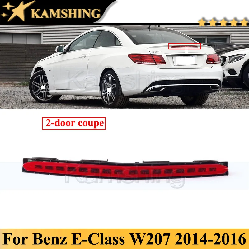 Kamshing High Mount Brake Light For Benz E-Class W207 Coupe 2014-2016 Rear Warming Fog Lamp Additional 3rd High Brake Light