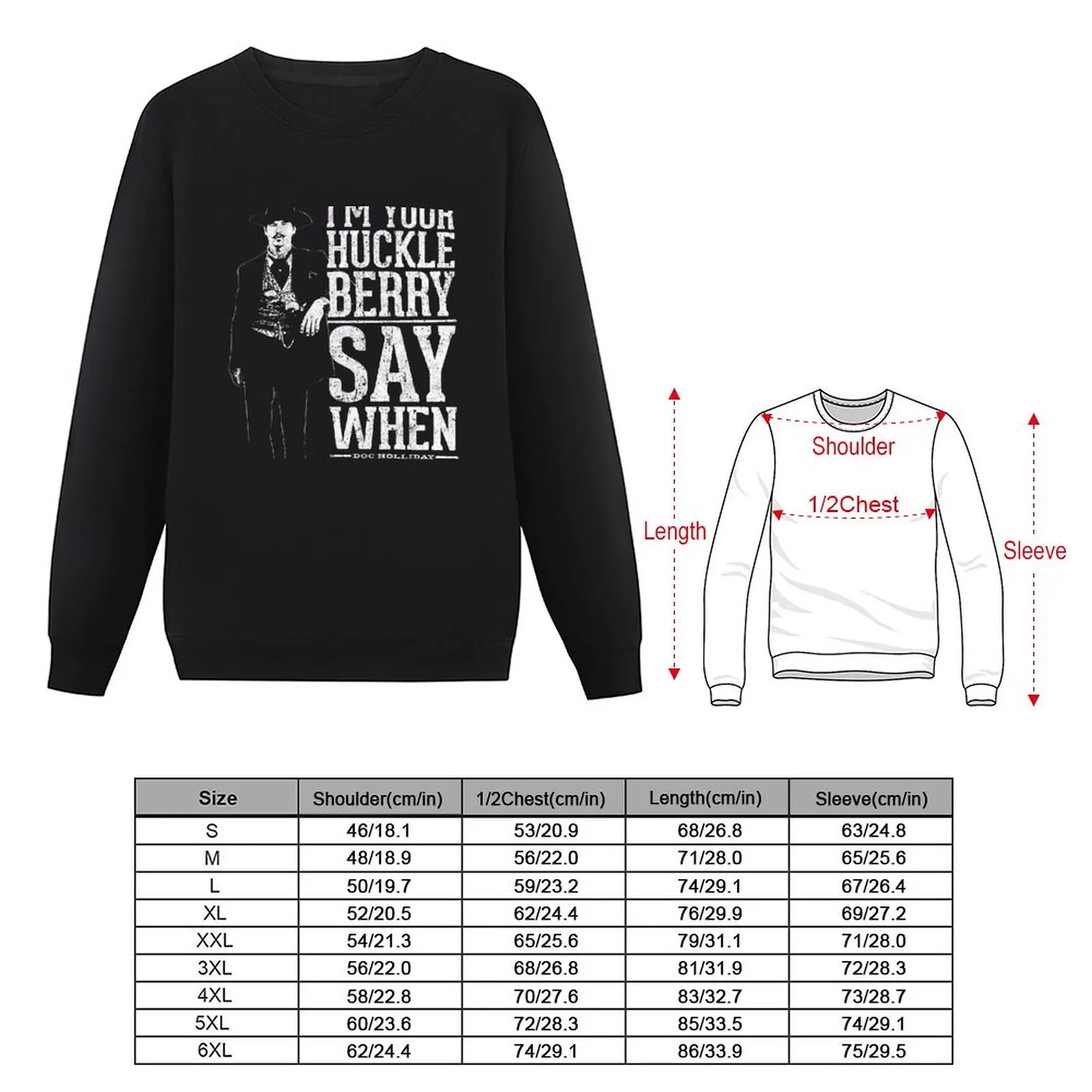 I'm Your Huckleberry - Say When Sweatshirt japanese style men clothing men wear sweatshirts for men