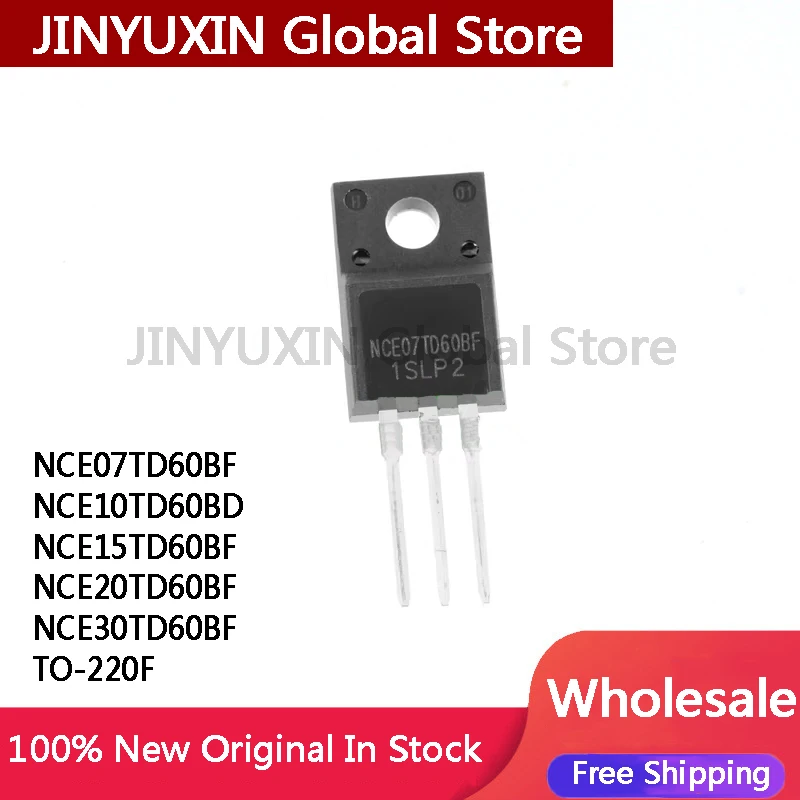 10pcs NCE07TD60BF NCE10TD60BD NCE15TD60BF NCE20TD60BF NCE30TD60BF TO-220F IC Chip