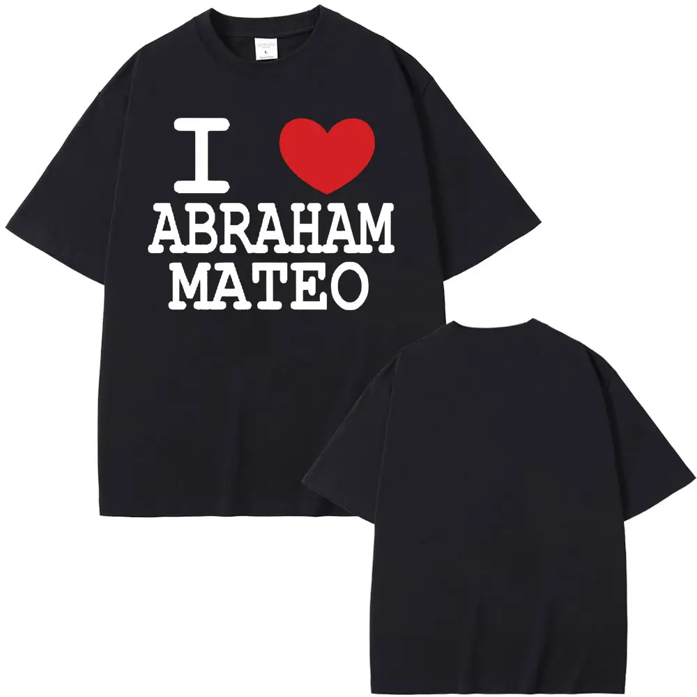 Camisetas con estampado gráfico I Love Abraham Mateo, ropa para hombres y mujeres, camiseta Retro de moda, camiseta informal de algodón de gran tamaño, ropa de calle