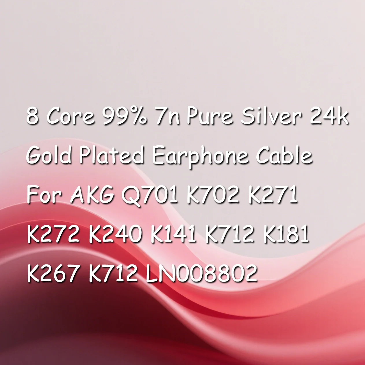 

8 Core 99% 7n Pure Silver 24k Gold Plated Earphone Cable For AKG Q701 K702 K271 K272 K240 K141 K712 K181 K267 K712 LN008802