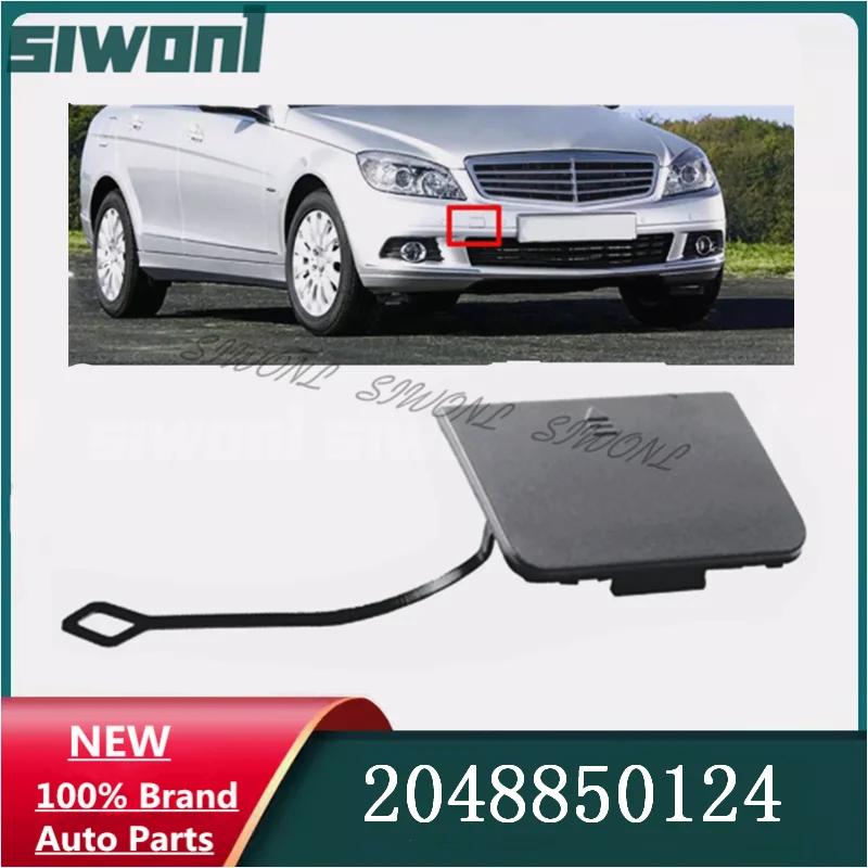 1 PCS Front Bumper Tow Hook Cover Cap For Mercedes-Benzz C-Class W204 C200 C230 C250 C280 C300 C350 C63 AMG 2007-2011 2048850124