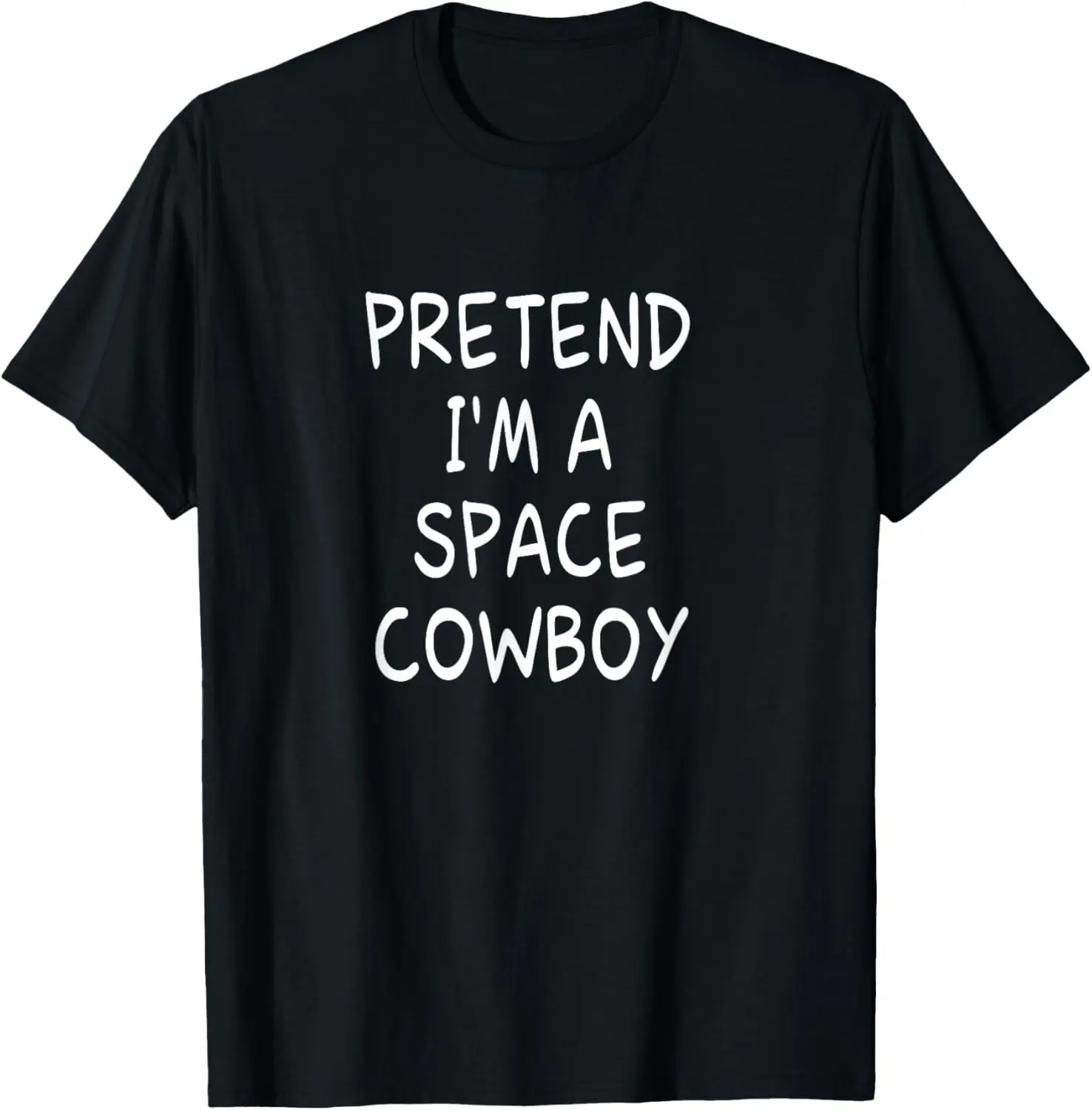 Pretend I'm a Space Cowboy Halloween Party Costume T-Shirt