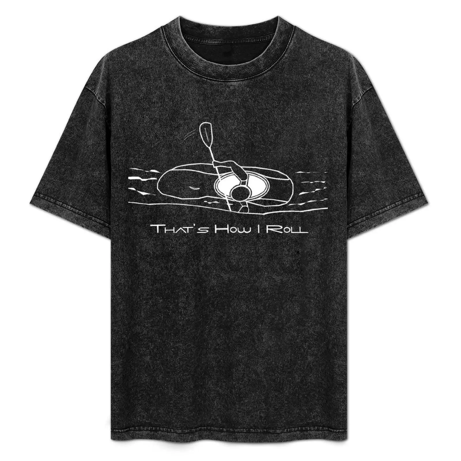 That's How I Roll Whitewater Kayaking Graphic for White Water Kayakers T-Shirt Simple Line Art Print