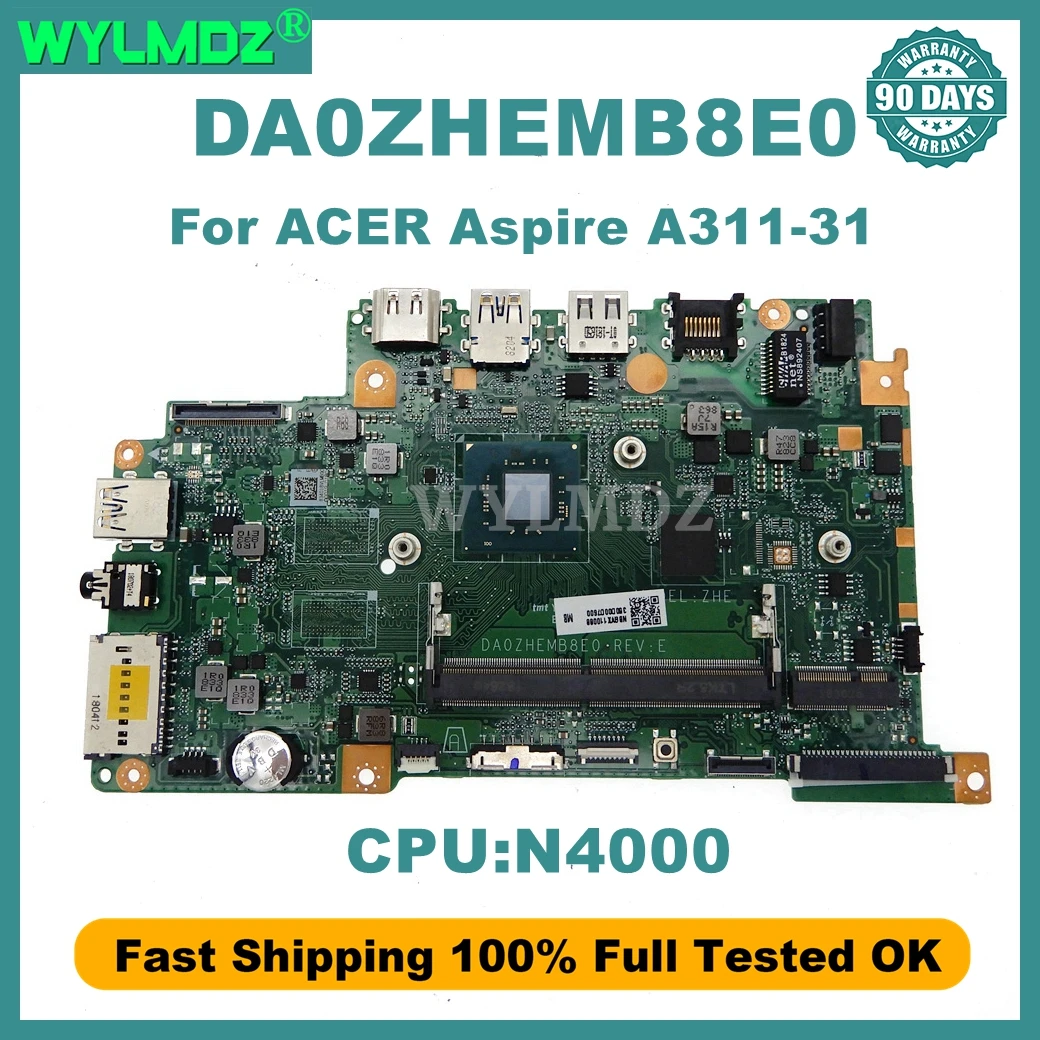 Placa base DA0ZHEMB8E0 para la placa base del ordenador portátil ACER Aspire A311-31 N4000 CPU Notebook 100% probado OK con 90 días de garantía