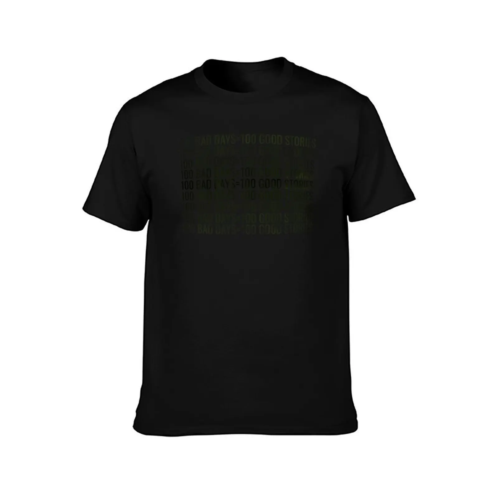 100 Bad Days=100 Good Stories T-Shirt Basic Solid Color Short Sleeve T-Shirt