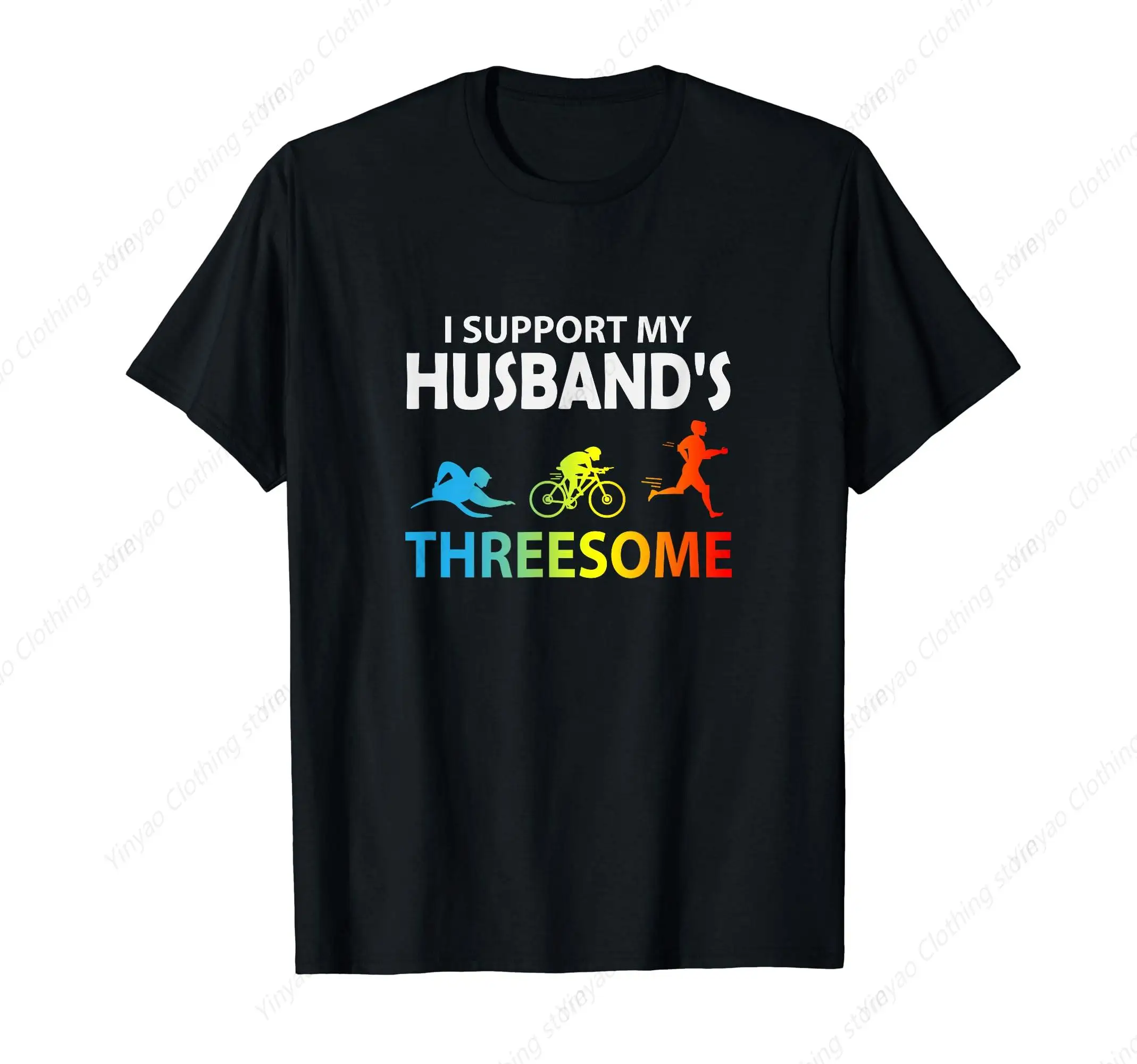 

I Support My Husband'S Threesome Fun Shirt Triathlon T-Shirt Sports Gift Clothes Pure Cotton