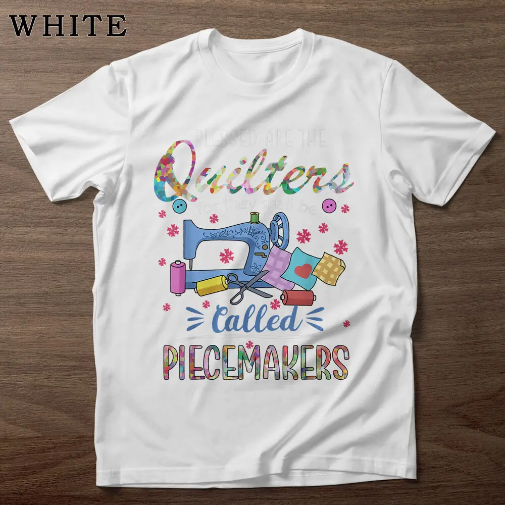 Womens Quilting T-Shirt, Blessed Are Piecemakers Gifts For Quilters T-Shirt Gift