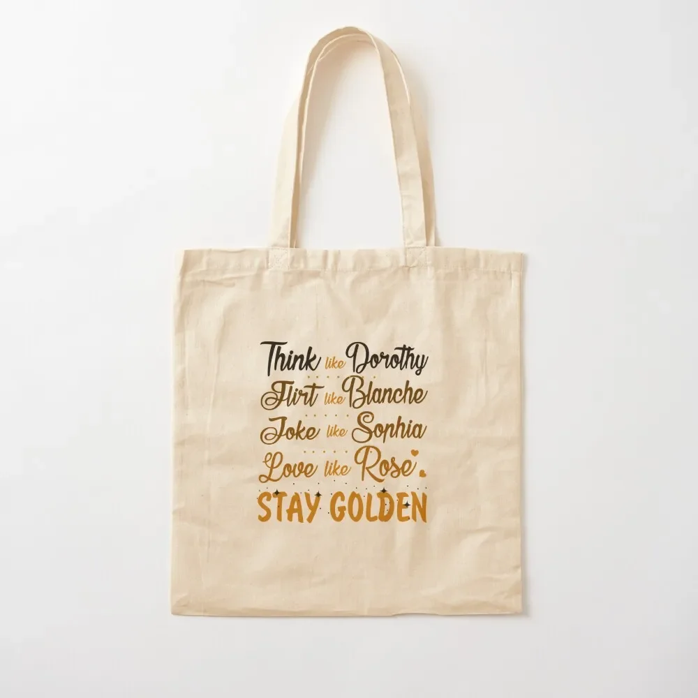 

Think Like Dorothy... Stay Golden Tote Bag Women's bag ecological bags Lady bag