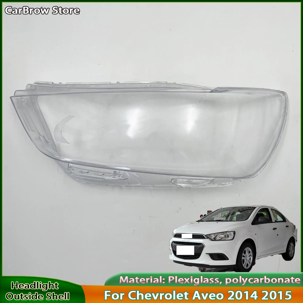 

Front Headlight Shell Plexiglass For Chevrolet Aveo 2014 2015 Headlamp Transparent Lampshade Cover Lens