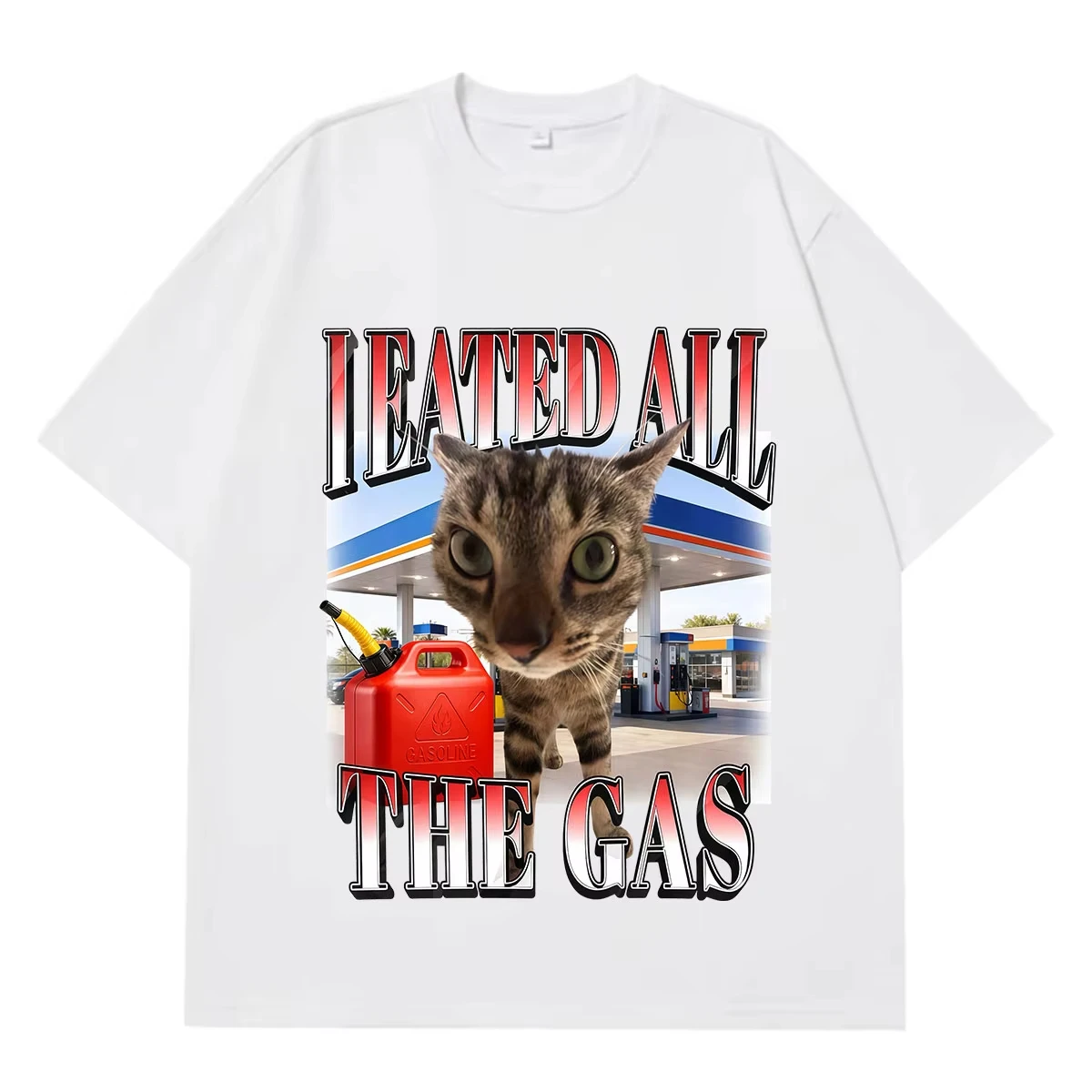 I Eated All The Gas Cat Funny Silly Cat Meme T-shirt Men Women Fashion T-shirt Summer Short-sleeved Gothic Punk Cotton T-shirts