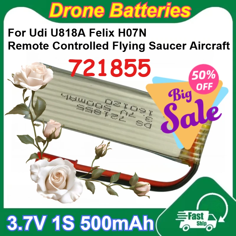 

721855 3.7V 1S 500mAh Rechargeable Li-Po Battery for Udi U818A Felix H07N Remote Controlled Flying Saucer Aircraft Batteries