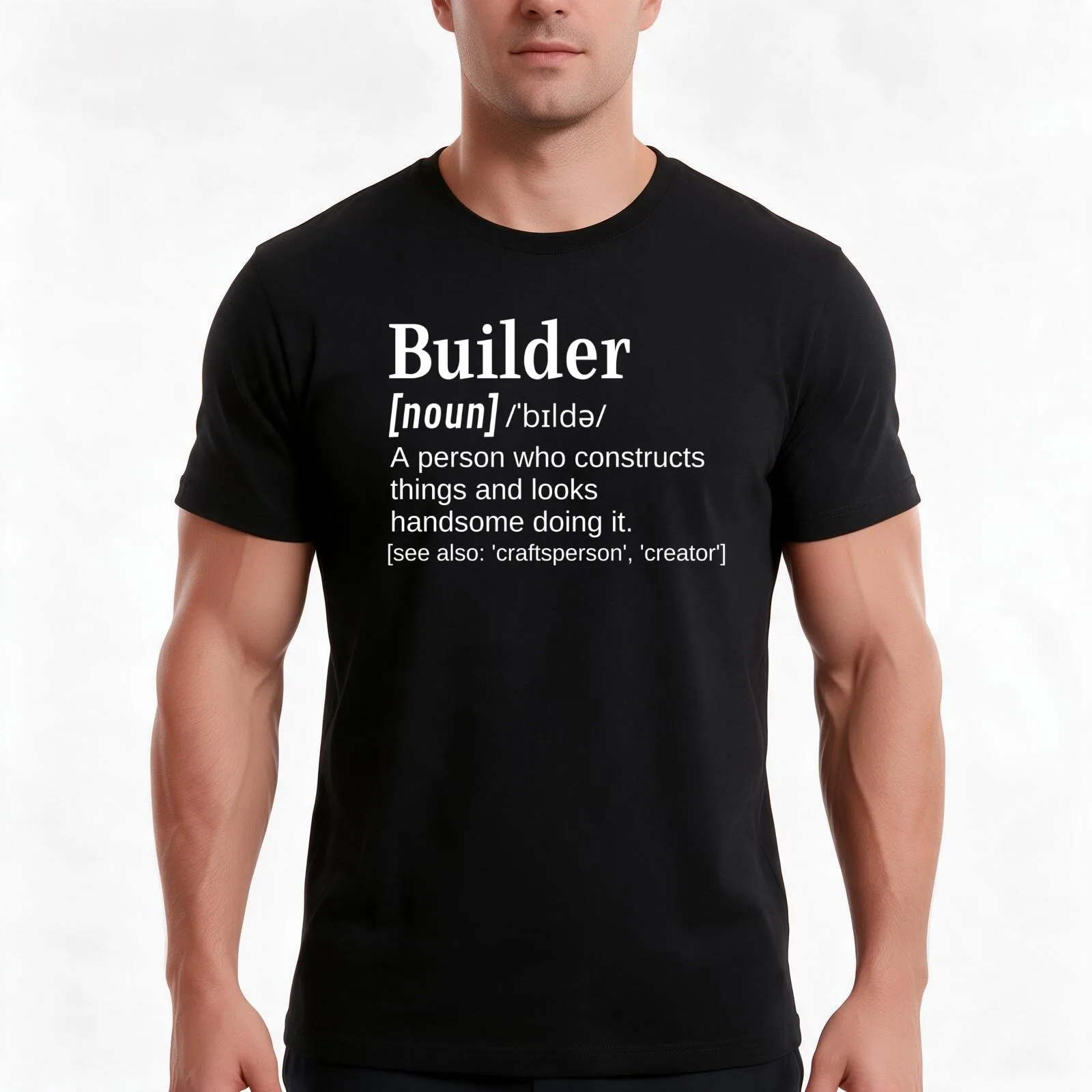 Handsome Builder Funny Definition Gift for Builders, Bricklayers and DIY Enthusiasts T-Shirt, Summer Casual Cotton Tee