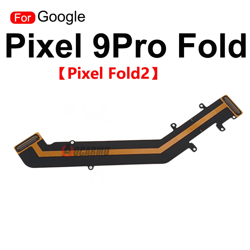 1Pcs For Google Pixel 9 Pro Fold MainBoard Connection LCD Screen Rotation Axis Main Flex Cable Repair Parts
