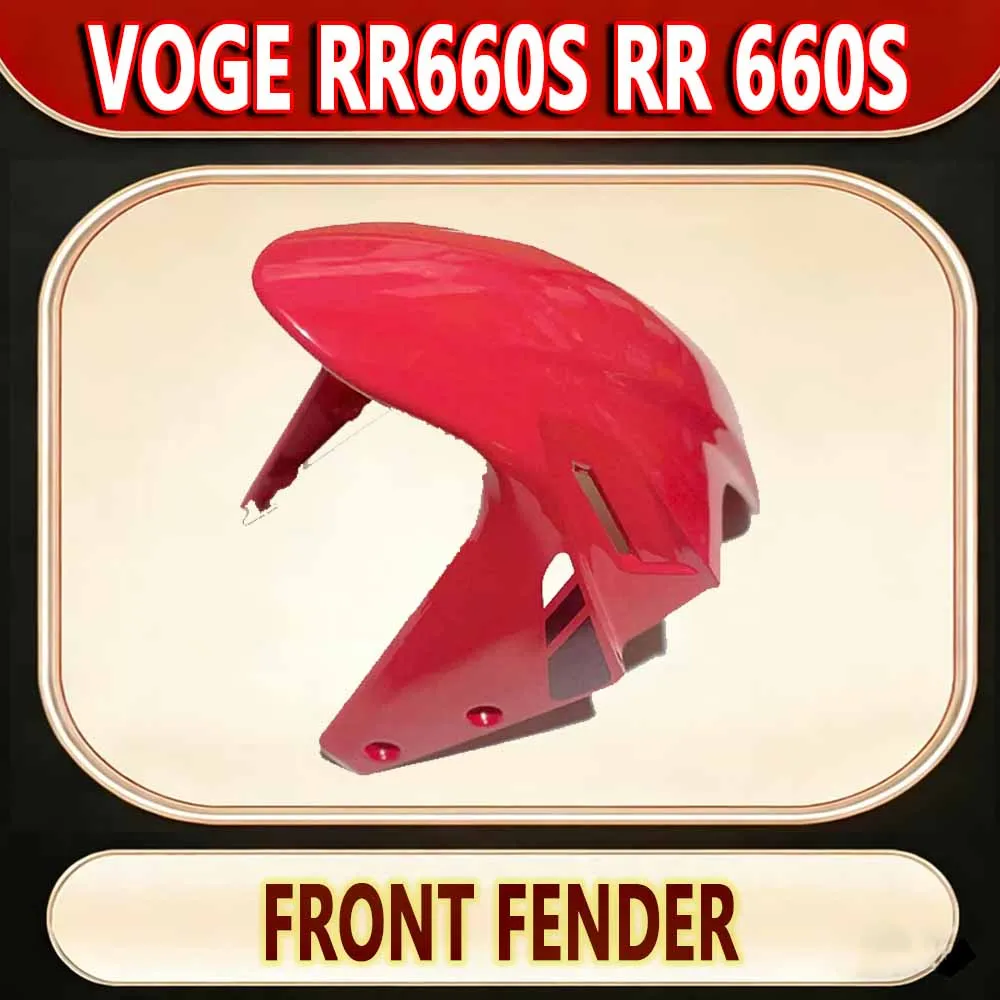 For VOGE RR660S RR 660S original front fender motorcycle parts.
