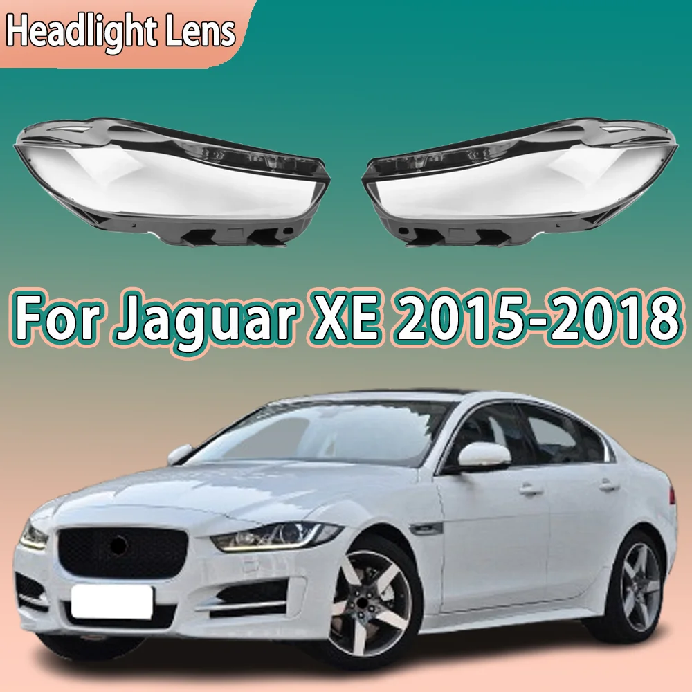 

For Jaguar XE 2015 2016 2017 2018 Car Front Headlight Cover Transparent Lampshade Plexiglass Replace Original Lens Shell