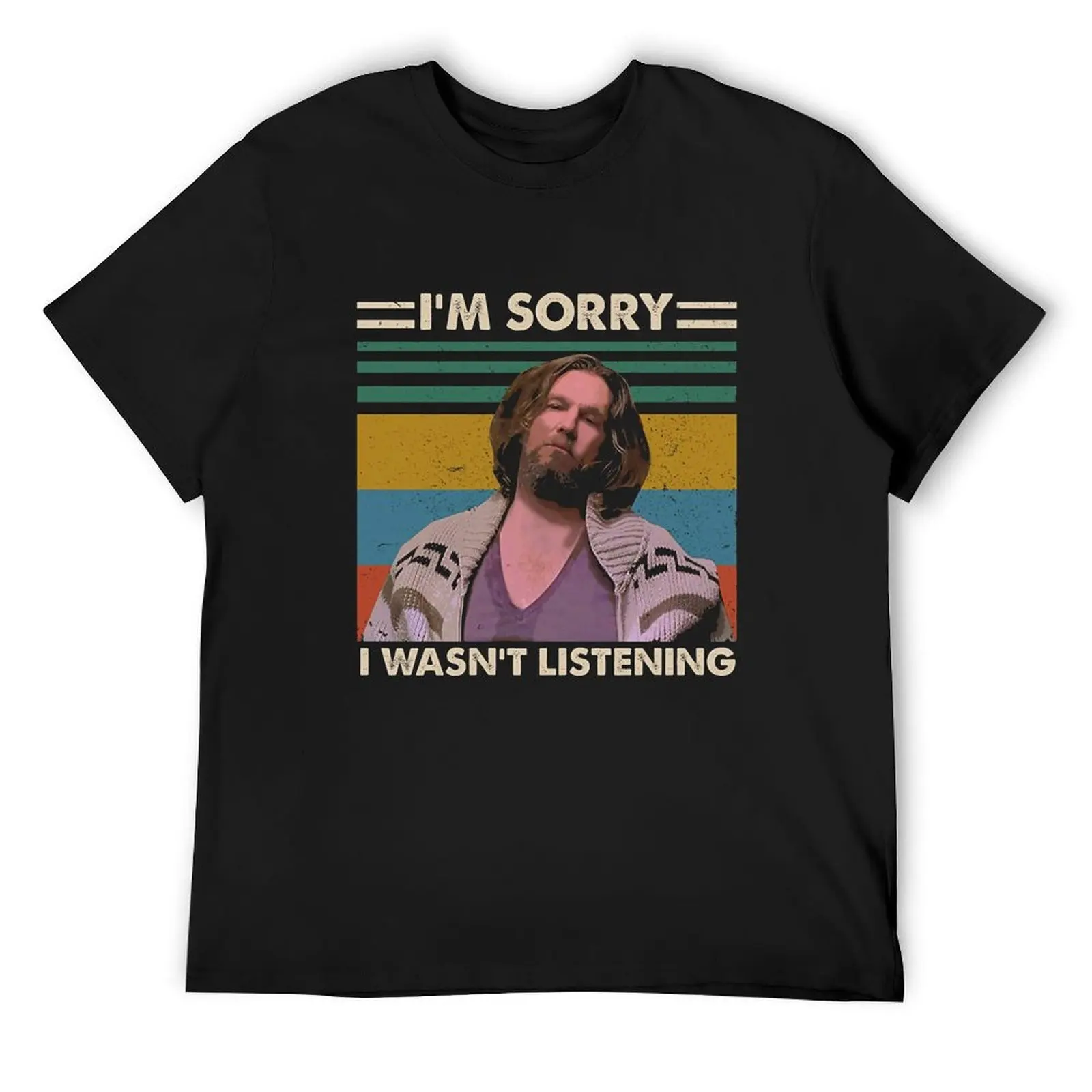 I'm sorry I wasn't listening vintage T-Shirt anime figures Blouse shirts graphic tees mens big and tall t shirts