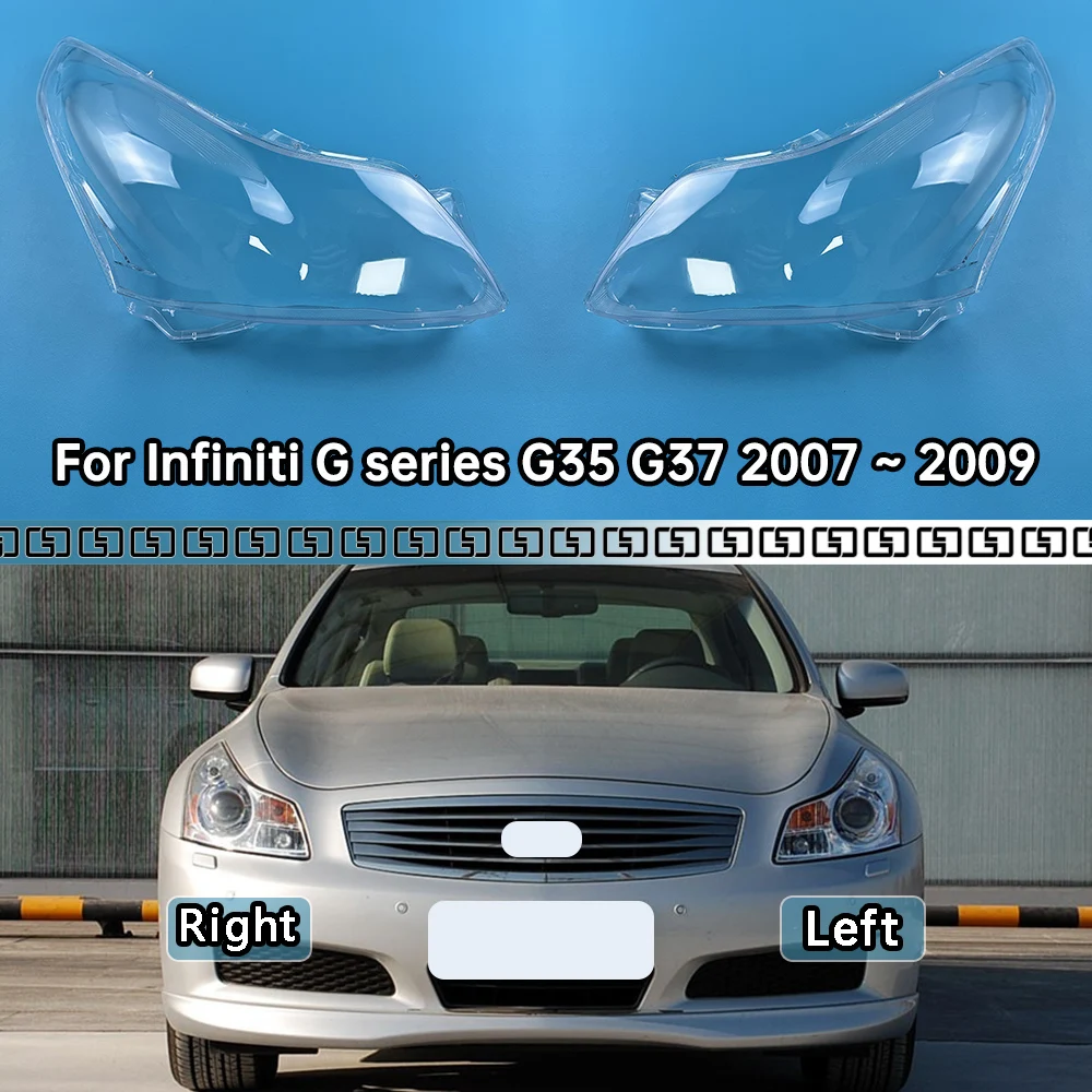 

For Infiniti G series G35 G37 2007 2008 2009 Headlight Cover Headlamp Shell Lens Lampshade Transparent Shade Mask Plexiglass