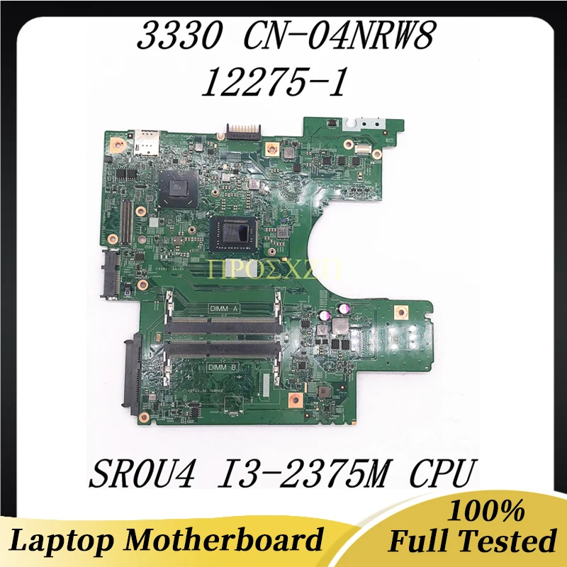 

CN-04NRW8 04NRW8 4NRW8 High Quality For DELL 3330 Laptop Motherboard 12275-1 With SR0U4 I3-2375M CPU SLJ8C HM77 100% Full Tested