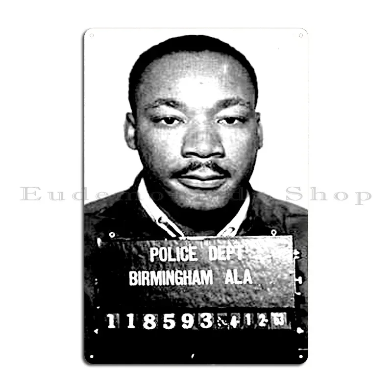 MLK Birmingham Mugshot t-shirt phrases Martin Luther King Metal Plaque Poster Bar Cinema Designing Garage Tin Sign Poster
