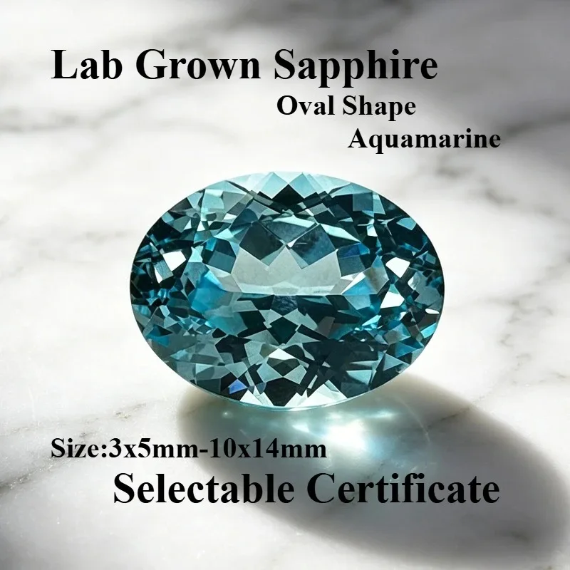 High Quality Lab Grown Sapphire Aquamarine Oval Cut Charms Gemstone for DIY Ring Necklace Earrings Making Selectable Certificate