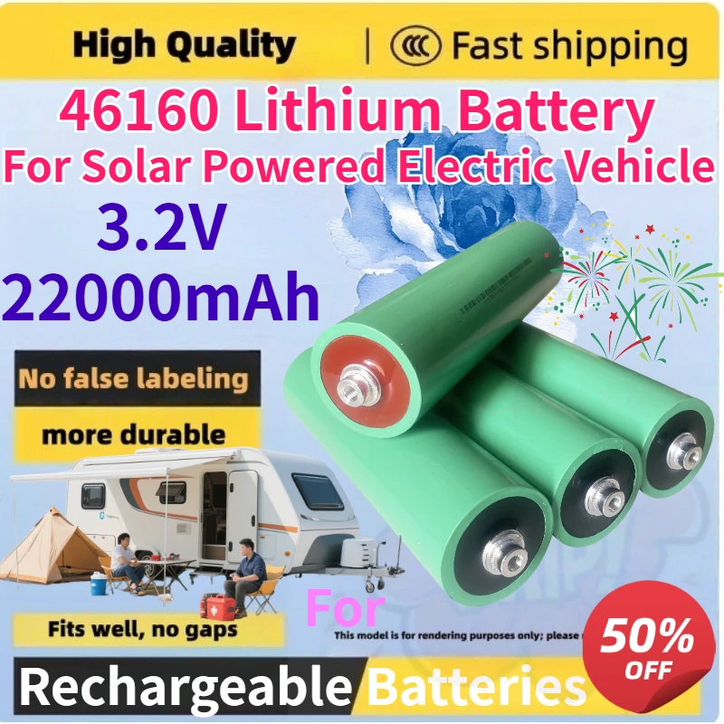 New 46160 Dynamic Cylindrical Type Lithium Iron Phosphate Battery 3.2V 22000mAh for Solar Powered Electric Vehicle Batteries