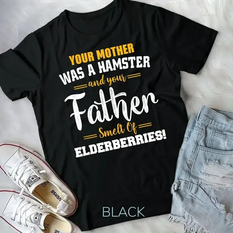 Your Mother was a Hamster Funny Quote Lover Unisex T shirt