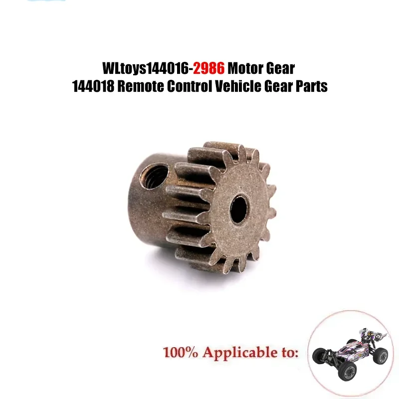 WLtoys144016-2986 Motor Gear 144018 Remote Control Vehicle Gear Parts