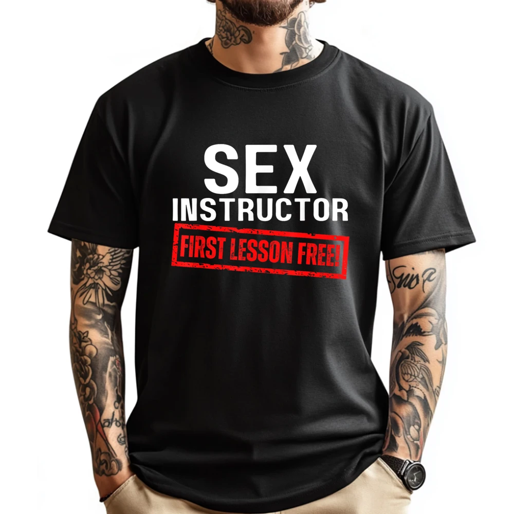 

Sex Instructor First Lesson Free Funny Flirt Edgy Gag 2025 Oversized T Shirt Men Luxury T-Shirt Outdoor