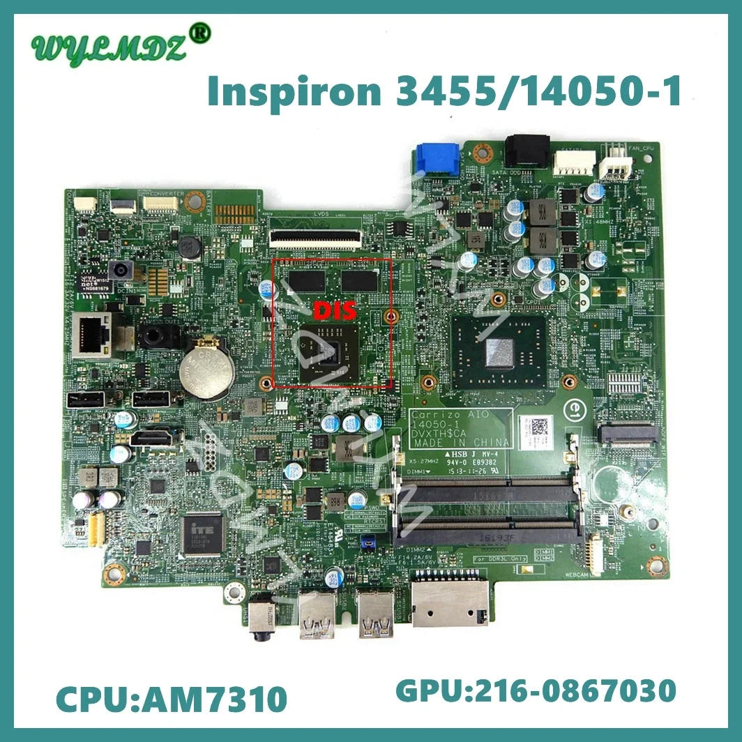 

14050-1 With CPU: AM7310 GPU: 216-0867030 Mainboard For Dell Inspiron 3455 Laptop Motherboard CN- 09MW3Y 100% Tested OK