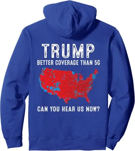 Trump J.D. Vance 2024 Pullower Sweatshirt Funny Trump Better Coverage Than 5G Can You Hear Us Now Hoodie Hooded Sweater Top Gift