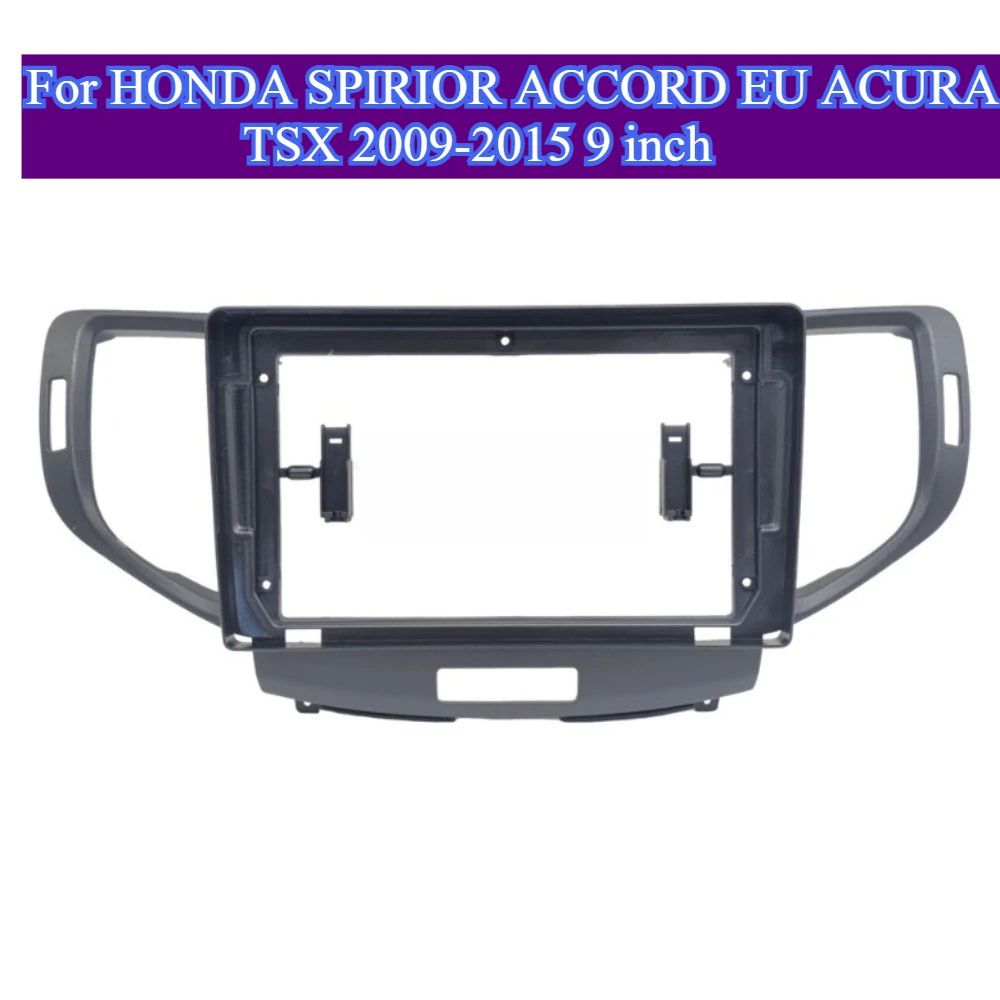 

Для HONDA SPIRIOR ACCORD EU ACURA TSX 2009-2015 9-дюймовая универсальная рамка автомобильного радио, прочная подходит для крепления на приборной панели, аудиоаксессуар