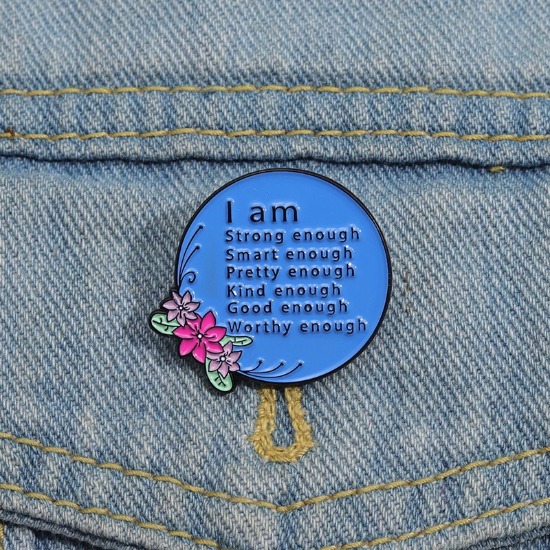 I am Strong Enough Brooches Funny Flower Creative Enamel Pin Smart Pretty Kind Enough Lapel Badge Backpack Clothes Accessories