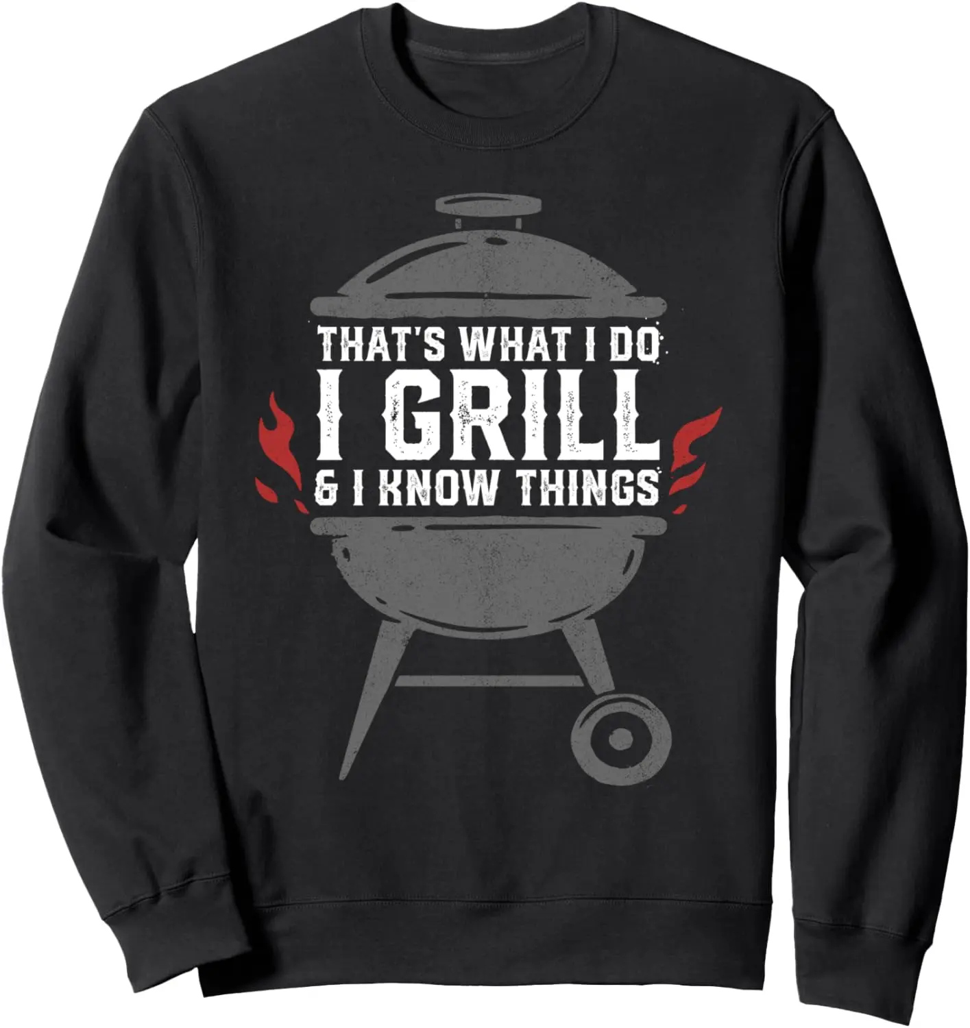 Sweat-shirt drôle I Grill and I Know Things, barbecue grillé, cadeau pour papa