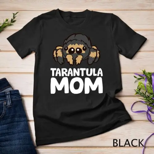 Tarantula Mom Tarantula Spider Owner Funny Tarantula T-Shirt Unisex T-shirt