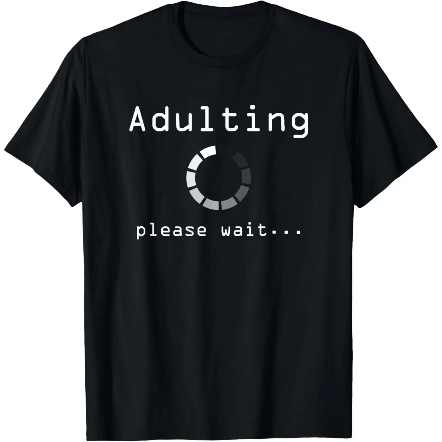 Adulting Please Wait Loading Graphic Men's Crewneck Short Sleeve T-Shirt