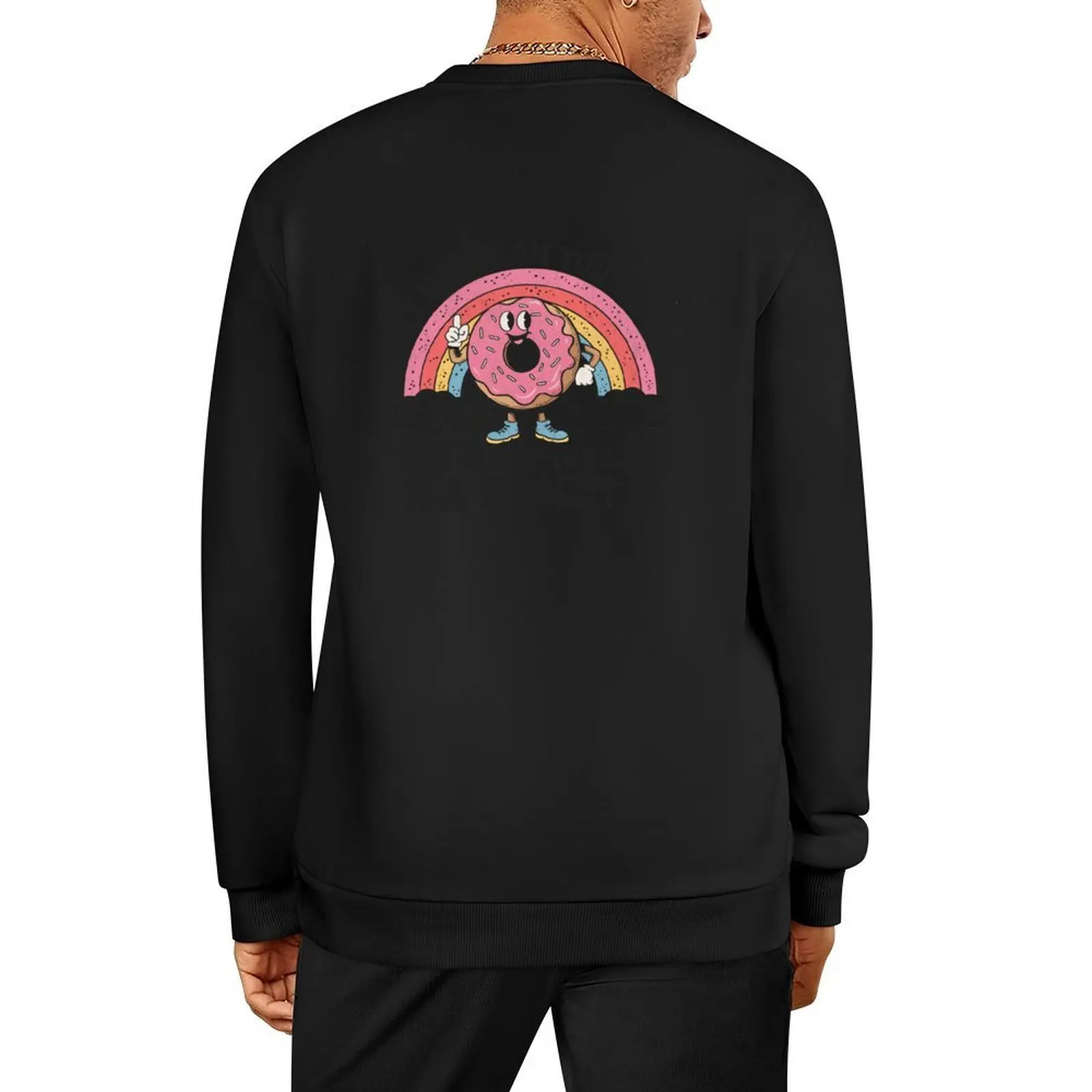 

Let Me Sit On Your Face - Retro Rainbow Donut Pullover autumn clothes men's autumn clothes men wear sweatshirt men