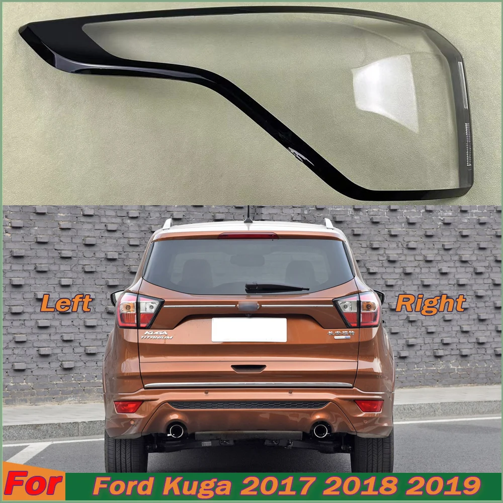 

For Ford Kuga 2017 2018 2019（Outside）Outside Taillight Shell Rear Signal Parking Lights Cover Replace The Original Lampshade