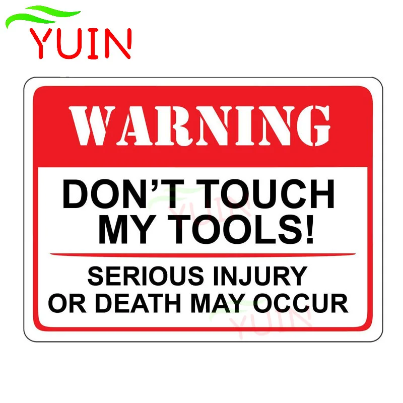 Warning Don't Touch My Tools Serious Injury or Death May Occur Car Sticker Accessories PVC Decoration Waterproof Decal 17*12cm