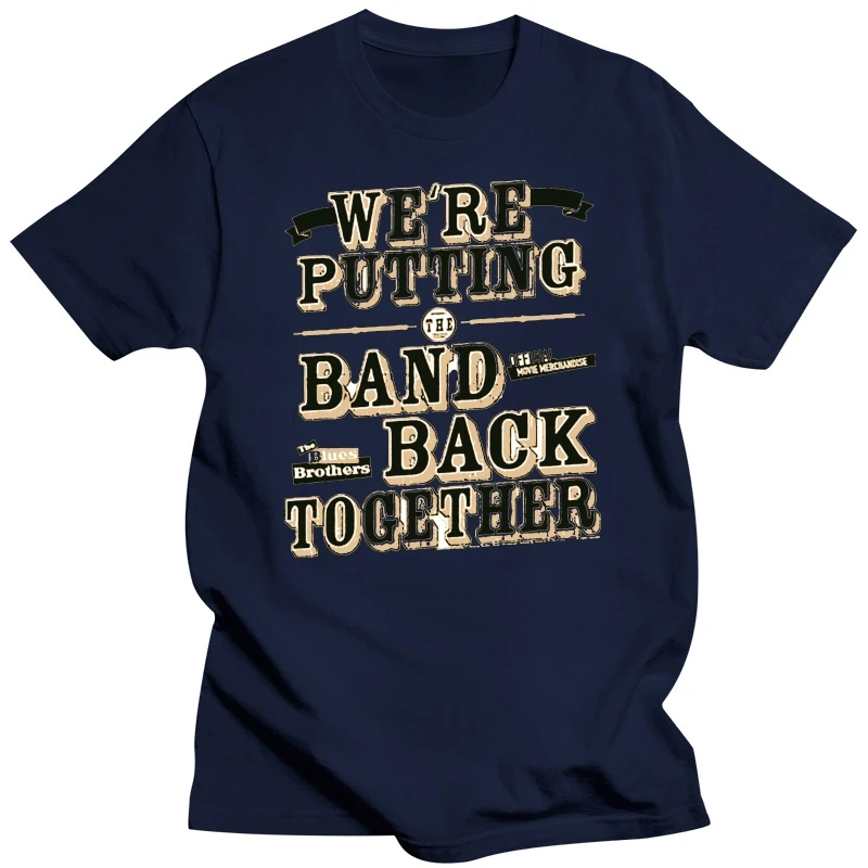 The Blues Brothers Movie We're Putting The Band Back Together Adult T Shirt