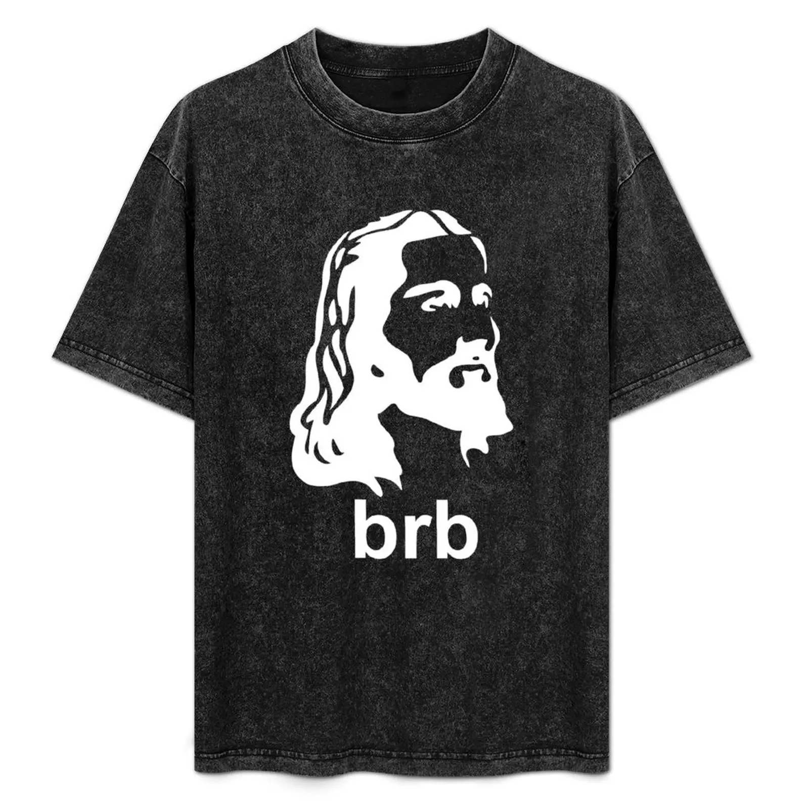 

Jesus BRB Be Right Back Collection T-Shirt Streetwear Print Tee Shirt