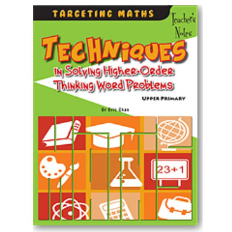 

Техники решения более высокогорного думания. Проблемы с словами. Учитель 5 Дол Эрик Чан Чун Мин Дэниел Уильям Коул 9789814250931