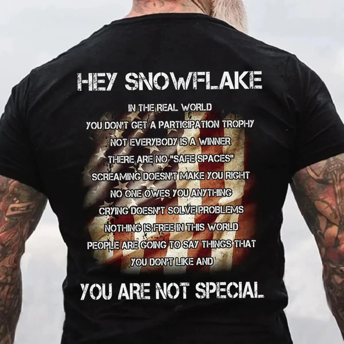 Hey Snowflake You Are Not Special Shirt Patriotic America Flag On Back T-Shirt